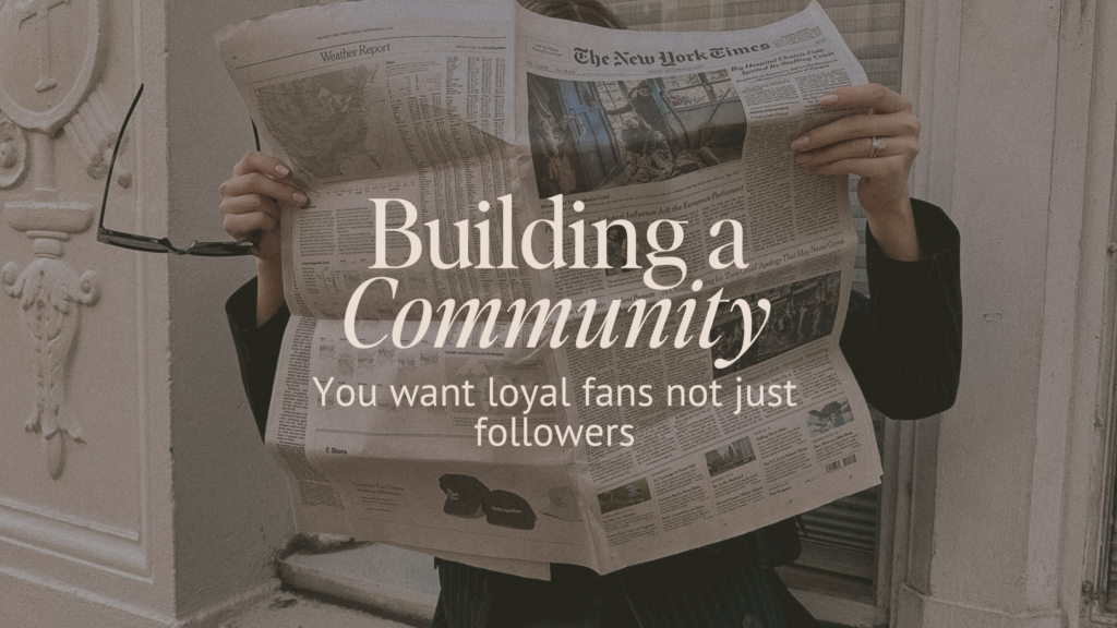 Building a community on your social media platforms, not just followers 